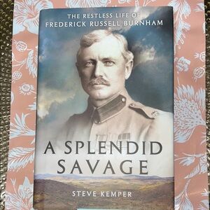A Splendid Savage by Steve Kemper - Blue and Brown Cover Biography